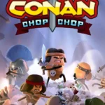 Conan Chop Chop