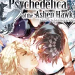 Psychedelica of the Ashen Hawk