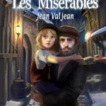 Les Misérables: Jean Valjean