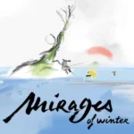 Mirages of Winter