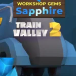 Train Valley 2 - Train Valley 2: Workshop Gems – Sapphire