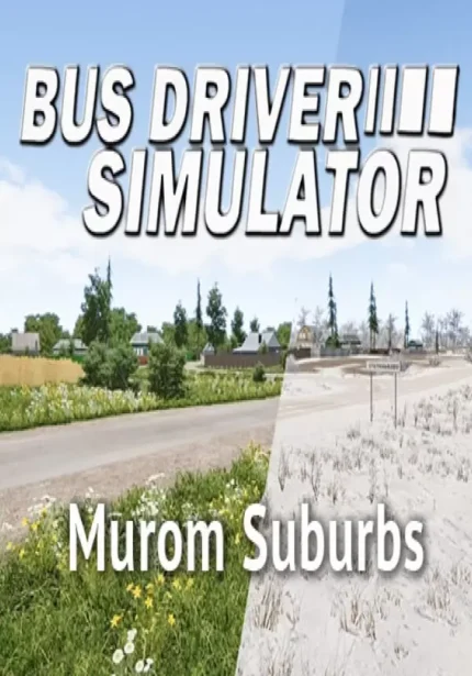 Bus Driver Simulator - Bus Driver Simulator - Murom Suburbs