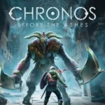 Chronos: Before the Ashes