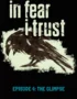 In Fear I Trust - Episode 4 6 In Fear I Trust - In Fear I Trust - Episode 4