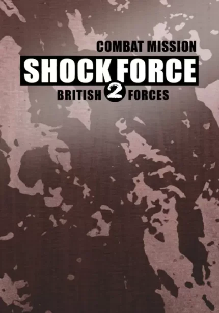 Combat Mission Shock Force 2 - Combat Mission Shock Force 2 - British Forces
