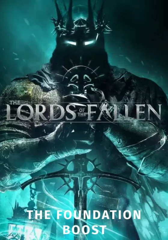 Lords of the Fallen - Lords of the Fallen - The Foundation Boost