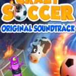 Crazy Soccer: Football Stars - Crazy Soccer: Football Stars - Original Soundtrack