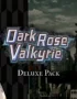 Dark Rose Valkyrie - Deluxe Pack 1 Dark Rose Valkyrie - Dark Rose Valkyrie - Deluxe Pack
