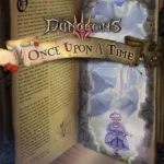 Dungeons 3 - Dungeons 3 - Once Upon A Time