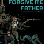 Forgive Me Father
