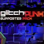Glitchpunk - Glitchpunk - Supporter Pack