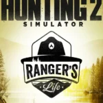 Hunting Simulator II: Elite Edition - Hunting Simulator II: A Ranger's Life