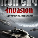 Iron Sky: Invasion - Iron Sky Invasion: Meteorblitzkrieg