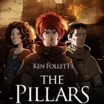 Ken Follett's The Pillars of the Earth