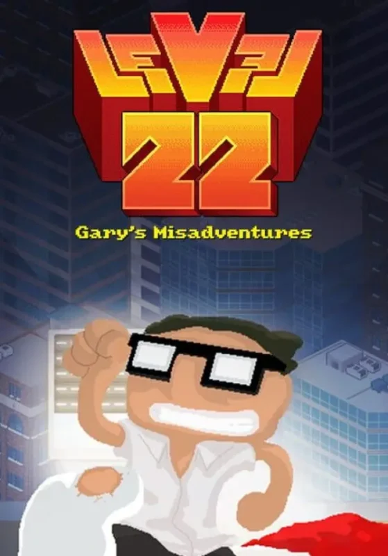 Level 22: Gary’s Misadventure