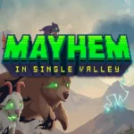 Mayhem in Single Valley