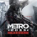 Metro 2033 Redux