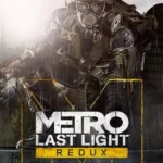 Metro: Last Light Redux