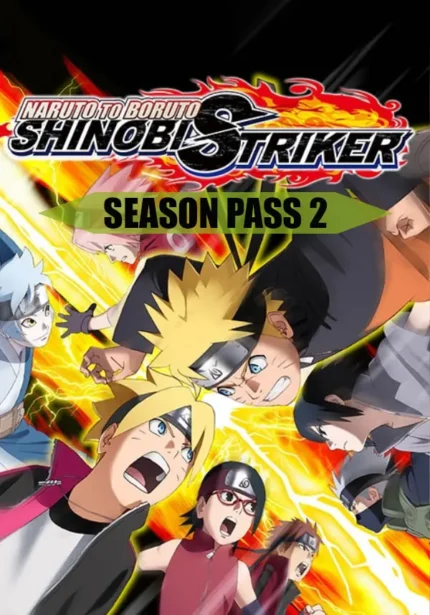 NARUTO TO BORUTO: SHINOBI STRIKER - NARUTO TO BORUTO: SHINOBI STRIKER - Season Pass 2