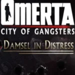 Omerta - City of Gangsters - Damsel in Distress