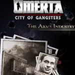 Omerta - City of Gangsters - Omerta - City of Gangsters - The Arms Industry