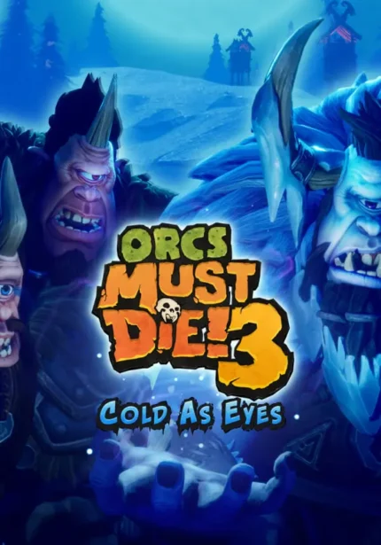 Orcs Must Die! 3 - Orcs Must Die! 3 - Cold as Eyes