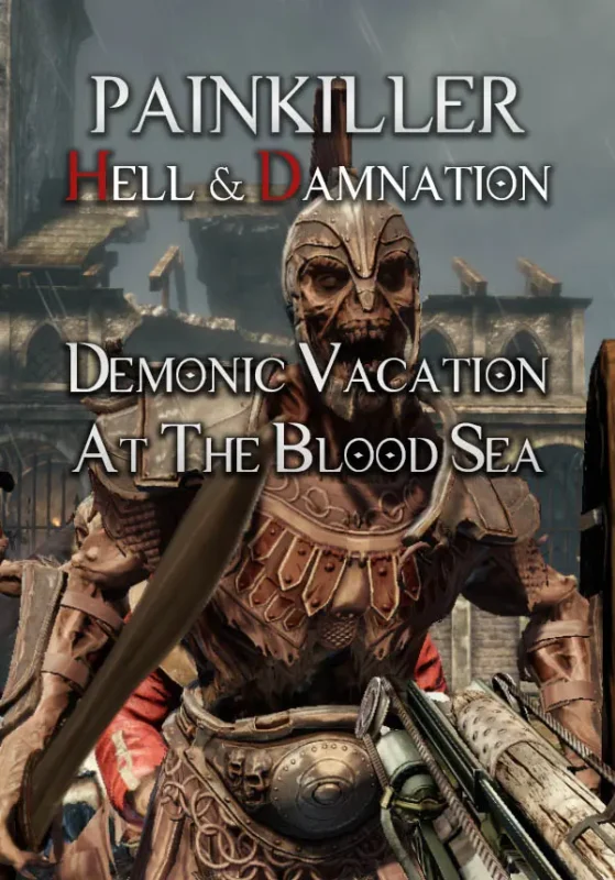 Painkiller Hell & Damnation - Painkiller Hell & Damnation: Demonic Vacation at the Blood Sea