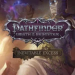 Pathfinder: Wrath of the Righteous - Enhanced Edition - Pathfinder: Wrath of the Righteous - Inevitable Excess
