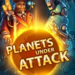 Planets Under Attack