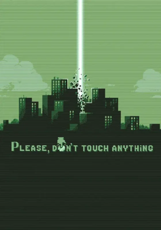Please, Don’t Touch Anything