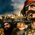 Port Royale 3: Dawn of Pirates