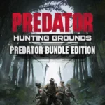 Predator: Hunting Grounds - Predator: Hunting Grounds - Predator Bundle Edition