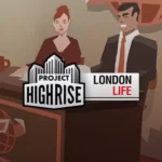 Project Highrise: London Life