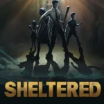 Sheltered