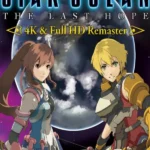 Star Ocean - The Last Hope - 4k & Full HD Remaster