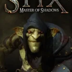 Styx: Master of Shadows