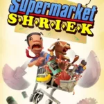 Supermarket Shriek