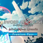 Sword Art Online: Alicization Lycoris - Sword Art Online: Alicization Lycoris - Premium Pass
