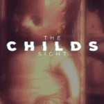 The Childs Sight