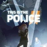 This Is the Police 2