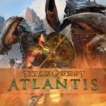 Titan Quest Anniversary Edition - Titan Quest: Atlantis