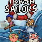 Trash Sailors: Co-Op Trash Raft Simulator