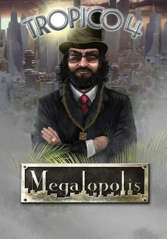 Tropico 4 - Tropico 4: Megalopolis