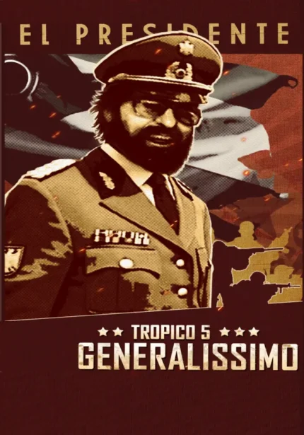 Tropico 5 - Tropico 5 - Generalissimo