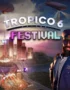 Tropico 6: Festival 13 Tropico 6 - Tropico 6: Festival