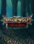 Warhammer 40,000: Space Wolf - Fall of Kanak 7 Warhammer 40