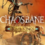 Warhammer: Chaosbane - Tomb Kings