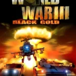 World War III: Black Gold