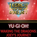 Yu-Gi-Oh! Waking the Dragons: Joey’s Journey
