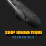 Ship Graveyard Simulator - Ship Graveyard Simulator - Submarines DLC